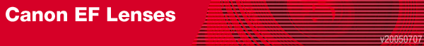 Complete Lineup of Canon EF Lenses