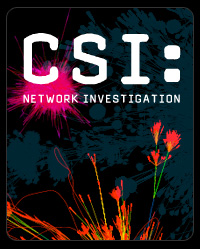CSI: Network Investigation. Let's not.